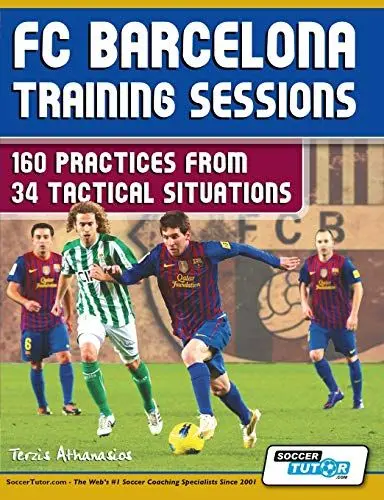 Produktbild: FC Barcelona Training Sessions: 160 Practices from 34 Tactical Situations