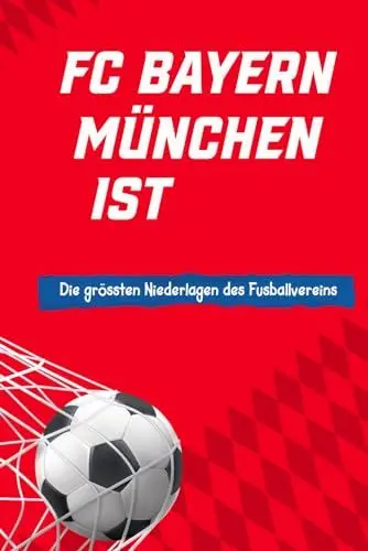 Produktbild: FC Bayern Münchens Niederlagen: Die größten Niederlagen des Fußballvereins | Lustiges Geschenk für Männer