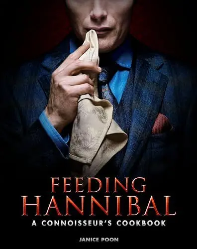 Produktbild: Feeding Hannibal: A Connoisseur's Cookbook