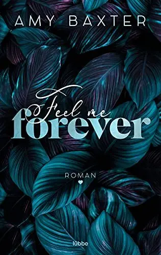 Produktbild: Feel me forever: Roman (Now and Forever, Band 2)