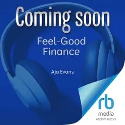 Produktbild: Feel-Good Finance: Untangle Your Relationship with Money for Better Mental, Emotional, and Financial Well-Being