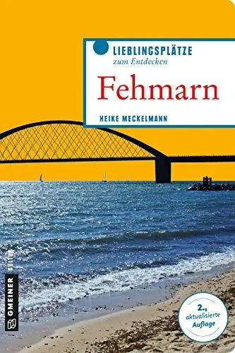 Produktbild: Fehmarn (Lieblingsplätze im GMEINER-Verlag): Vom Sund bis zum kleinen Belt