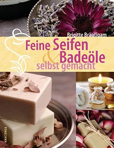 Produktbild: Feine Seifen und Badeöle selbst gemacht