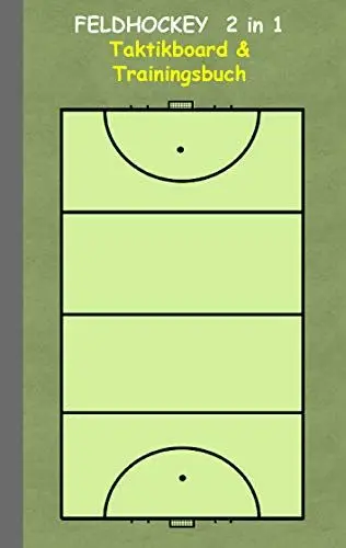Produktbild: Feldhockey 2 in 1 Taktikboard und Trainingsbuch: Taktikbuch für Trainer, Hockey, Spielstrategie, Training, Gewinnstrategie, Feldhockeyfeld, 2D ... Trainer, Coach, Coaching Anweisungen, Taktik