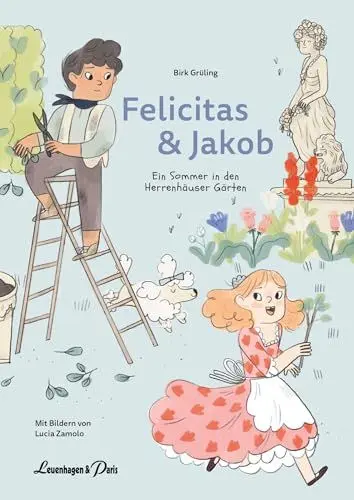 Produktbild: Felicitas und Jakob: Ein Sommer in den Herrenhäuser Gärten