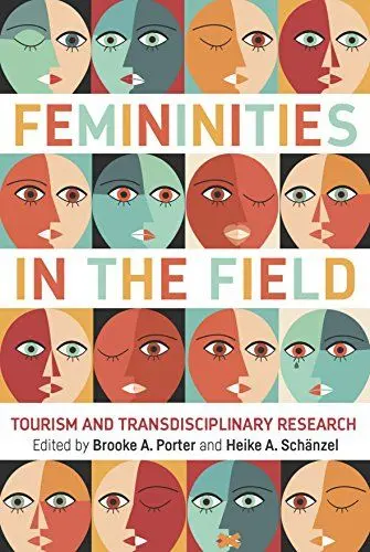 Produktbild: Femininities in the Field: Tourism and Transdisciplinary Research