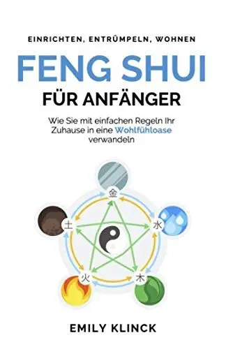 Produktbild: Feng Shui für Anfänger: Wie Sie mit einfachen Regeln Ihr Zuhause in eine Wohlfühloase verwandeln