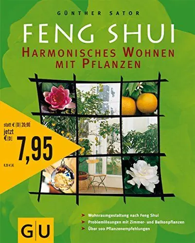Produktbild: Feng-Shui - harmonisches Wohnen mit Pflanzen : (Wohnraumgestaltung nach Feng-Shui ·· Problemlösungen mit Zimmer- und Balkonpflanzen ·· über 100 Pflanzenempfehlungen)