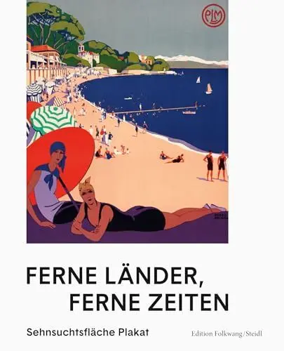 Produktbild: Ferne Länder, ferne Zeiten: Sehnsuchtsfläche Plakat