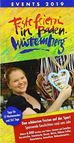 Produktbild: Feste feiern in Baden-Württemberg 2019: Festleskalender mit Terminen von Fasnacht, Weinfesten, Volks- und Straßenfesten, Musik, Kultur, Sportveranstaltungen und Fahrten der Museumsbahnen