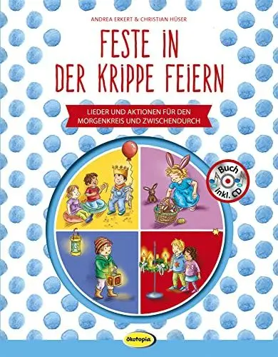 Produktbild: Feste in der Krippe feiern (Buch inkl. CD): Lieder und Aktionen für den Morgenkreis und zwischendurch