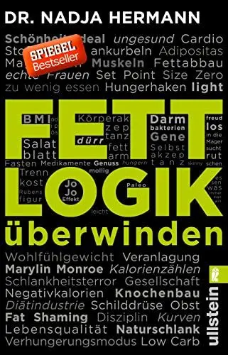 Produktbild: Fettlogik überwinden: Eine längst fällige Abrechnung mit den weit verbreiteten Diät-Lügen
