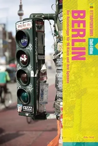 Produktbild: Fettnäpfchenführer Berlin: Der Reiseknigge für 96 Kieze und ihre Spleens - Stadt-Edition