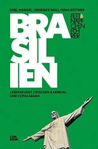 Produktbild: Fettnäpfchenführer Brasilien: Lebenskunst zwischen Karneval und Copacabana (Ein unterhaltsamer Reiseknigge)
