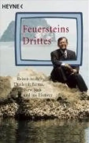 Produktbild: Feuersteins Drittes: Reisen nach Thailand, Birma, New York und ins Eismeer