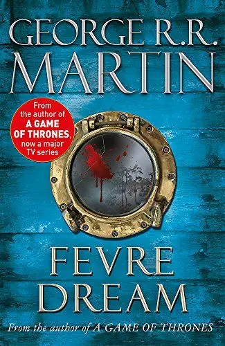Produktbild: Fevre Dream: The 40th anniversary of a classic southern gothic novel, Nominiert: World Fantasy Award 1983 (Fantasy Masterworks)