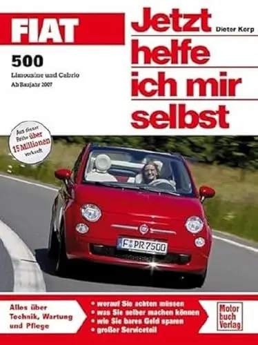 Produktbild: Fiat 500: Limousine und Cabrio Ab Bj. 2007 (Jetzt helfe ich mir selbst)