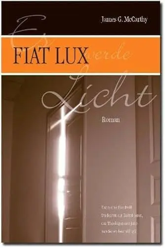 Produktbild: Fiat Lux: Kann eine Handvoll Studenten ein Rätsel lösen, das Theologen seit Jahrhunderten beschäftigt?