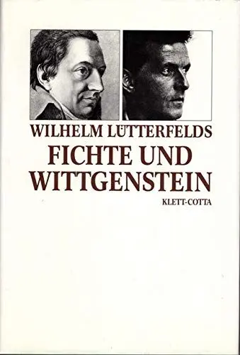 Produktbild: Fichte und Wittgenstein: Der thetische Satz (Deutscher Idealismus / Philosophie und Wirkungsgeschichte in Quellen und Studien)