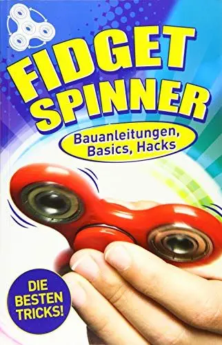 Produktbild: Fidget Spinner: Bauanleitungen, Basics, Hacks