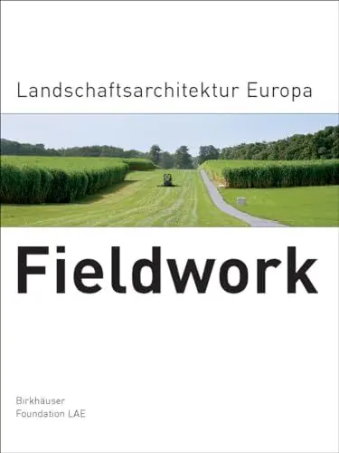 Produktbild: Fieldwork: Landschaftsarchitektur Europa