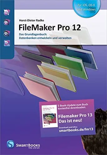 Produktbild: FileMaker Pro 12: Das Grundlagenbuch: Datenbanken entwickeln und verwalten