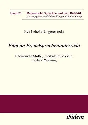 Produktbild: Film im Fremdsprachenunterricht: Literarische Stoffe, interkulturelle Ziele, mediale Wirkung (Romanische Sprachen und ihre Didaktik, Band 25)