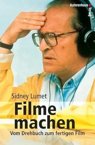 Produktbild: Filme machen: Vom Drehbuch zum fertigen Film
