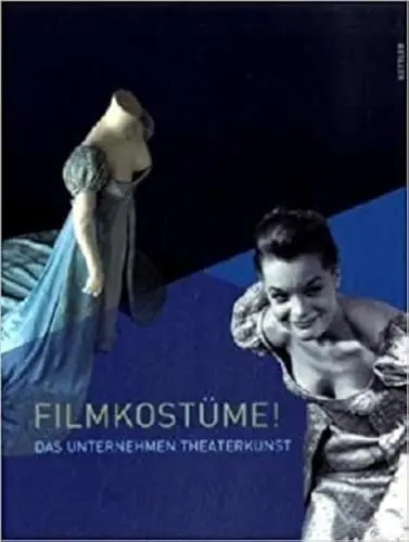 Produktbild: Filmkostüme: Das Unternehmen Theaterkunst. Museumsausgabe