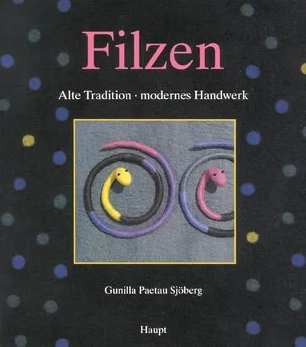 Produktbild: Filzen: Alte Tradition - modernes Handwerk