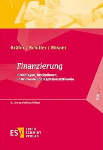 Produktbild: Finanzierung: Grundlagen, Institutionen, Instrumente und Kapitalmarkttheorie (ESVbasics)