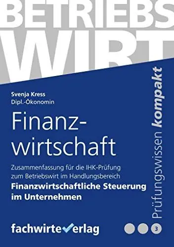 Produktbild: Finanzwirtschaft: Zusammenfassung für die Prüfung Betriebswirt (IHK)