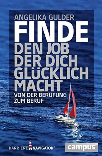 Produktbild: Finde den Job, der dich glücklich macht: Von der Berufung zum Beruf