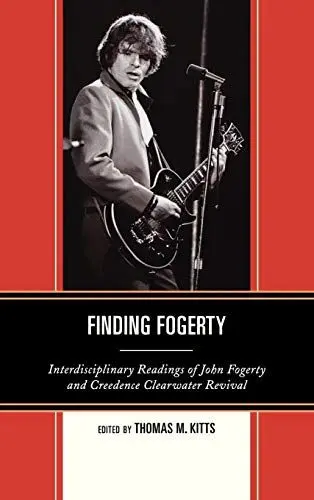 Produktbild: Finding Fogerty: Interdisciplinary Readings of John Fogerty and Creedence Clearwater Revival