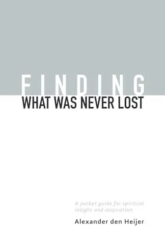 Produktbild: Finding what was never lost: A pocket guide for spiritual insight and inspiration
