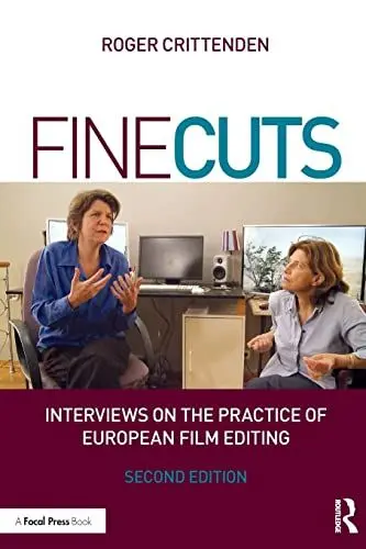 Produktbild: Fine Cuts: Interviews on the Practice of European Film Editing