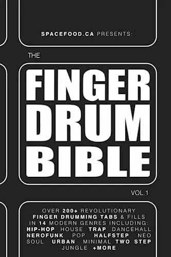 Produktbild: FINGER-DRUMMER BIBLE vol.1: 200+ Finger Drumming Patterns for House, Hip-Hop, Dancehall, and many more (The FINGER DRUM BIBLE Series)