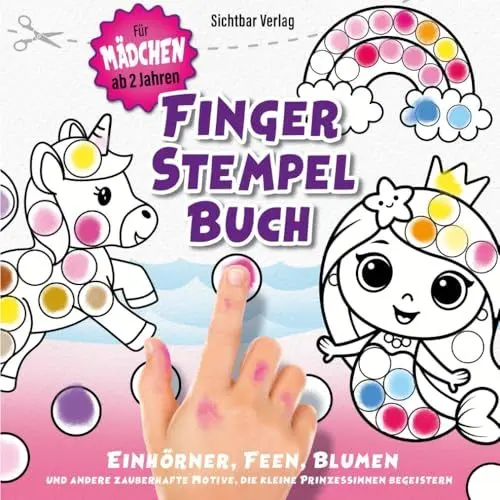 Produktbild: Fingerstempelbuch für Mädchen ab 2 Jahren – Einhörner, Feen, Blumen und andere zauberhafte Motive, die kleine Prinzessinnen begeistern (Stempeln, Malen, Ausschneiden, Basteln)