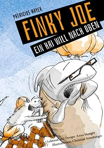 Produktbild: Finky Joe - Ein Hai will nach oben: Lesespaß für die ganze Familie: Mit sprechenden Tieren, lustigen Geschichten und vielen Bildern - wild, laut, mit viel Herz und doppelt so viel Biss