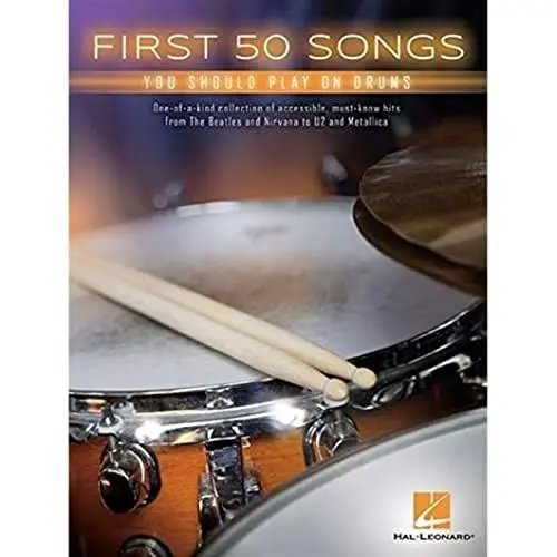 Produktbild: First 50 Songs You Should Play On Drums -Book-: Noten: One of a Kind collection of accessible, must-known hits from The Beatles and Nirwana to U2 and Metallica (BATTERIE)