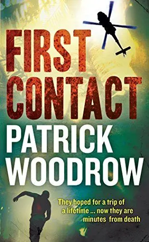 Produktbild: First Contact: They hoped for a trip of a lifetime . . . now they are minutes from death
