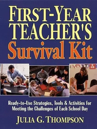 Produktbild: First-Year Teacher's Survival Kit: Ready-To-Use Strategies, Tools & Activities for Meeting the Challenges of Each School Day: Ready-to-Use Strategies, ... for Meeting the Challenges of Each School Day
