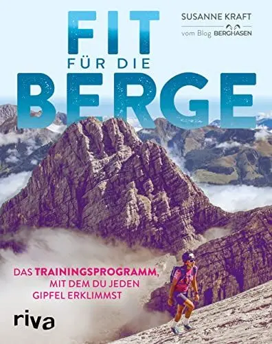 Produktbild: Fit für die Berge: Das Trainingsprogramm, mit dem du jeden Gipfel erklimmst