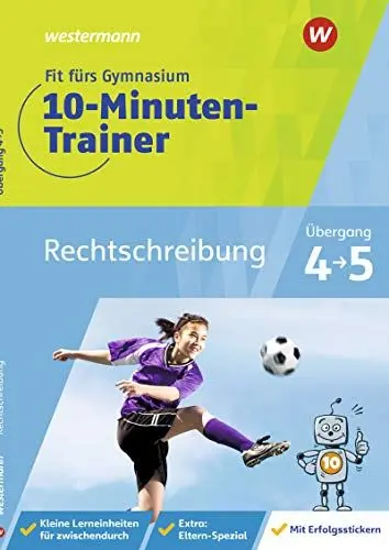 Produktbild: Fit fürs Gymnasium - 10-Minuten-Trainer: Übertritt 4 / 5 Deutsch Rechtschreibung
