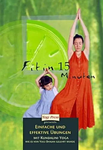 Produktbild: Fit in 15 Minuten: Einfache und effektive Übungen mit Kundalini Yoga (Yogi Press Pocket-Reihe)