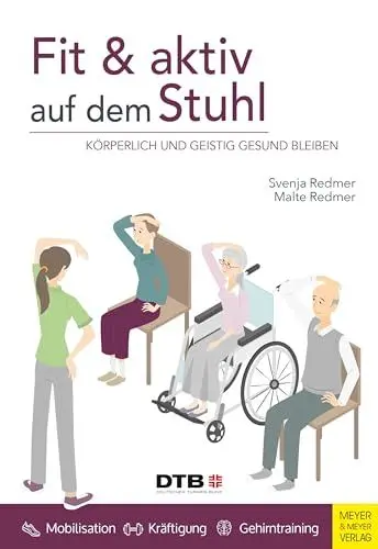 Produktbild: Fit und aktiv auf dem Stuhl: Körperlich und geistig gesund bleiben (Wo Sport Spaß macht)
