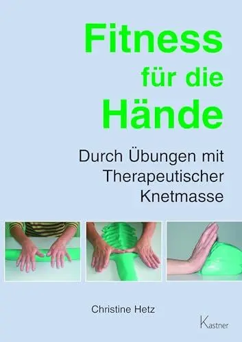Produktbild: Fitness für die Hände: Durch Übungen mit Therapeutischer Knetmasse