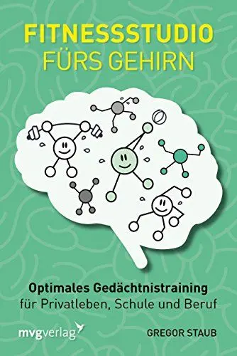 Produktbild: Fitnessstudio fürs Gehirn: Optimales Gedächtnistraining für Privatleben, Schule und Beruf