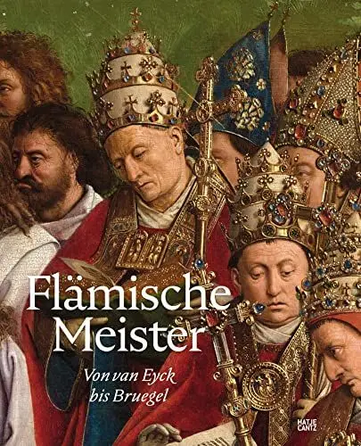 Produktbild: Flämische Meister – Von van Eyck bis Bruegel: Die Revolution der Ölmalerei und ihre Meisterwerke. Ausstellungskatalog. Bildband (Alte Kunst)