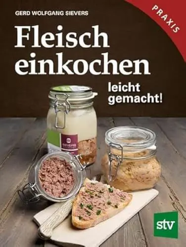 Produktbild: Fleisch einkochen: leicht gemacht!: leicht gemacht!, Praxisbuch